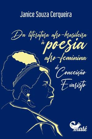 Imagem de Da Poesia Afro-Brasileira À Poesia Afro-Feminina De Conceição Evaristo - MALE EDITORA