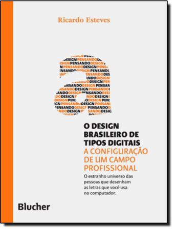 Imagem de Design Brasileiro De Tipos Digitais, O - Colecao Pensando O Design - EDGARD BLUCHER