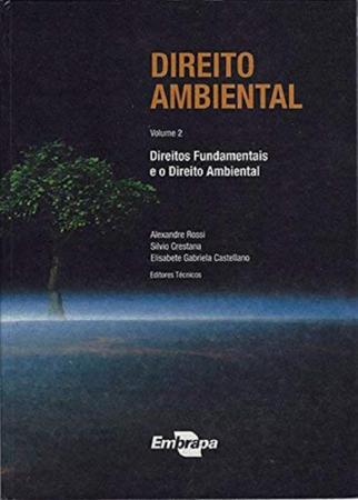 Imagem de Direito Ambiental - Volume 2 - Direitos Fundamentais e o Direito Ambiental - Embrapa
