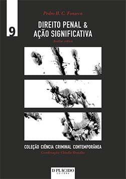 Imagem de Direito Penal & Ação Significativa: Análise Crítica - Vol.9 - Coleção Ciência Criminal Contemporânea - Dplacido
