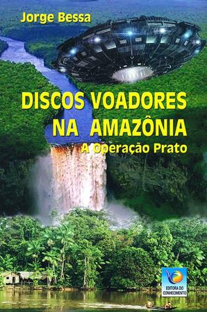 Imagem de Discos Voadores na Amazônia - A Operação Prato - Conhecimento