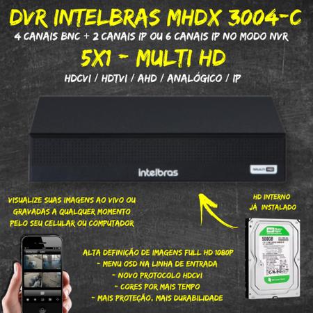 DVR 04 canais INTELBRAS MHDX 3004-C C/HD 500GB Imagem de DVR 04 canais INTELBRAS MHDX 3004-C C/HD 500GB