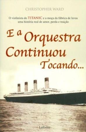 Imagem de E a Orquestra Continuou Tocando - Lafonte