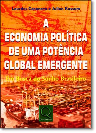 Imagem de Economia Política de Uma Potência Global Emergente, A: Em Busca do Sonho Brasileiro
