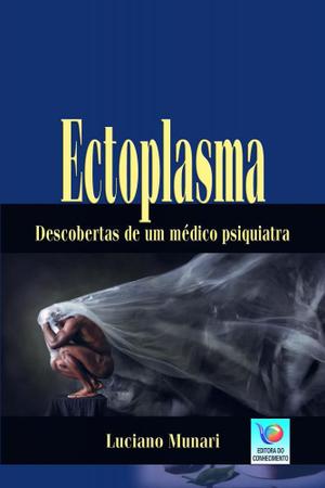 Imagem de Ectoplasma - Descobertas de Um Médico Psiquiatra - Editora do conhecimento