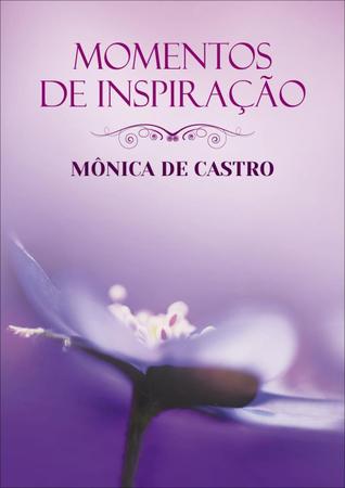 Imagem de Edição antiga - Momentos de Inspiração Com Monica de Castro - Capa Dura - Vida E Consciência