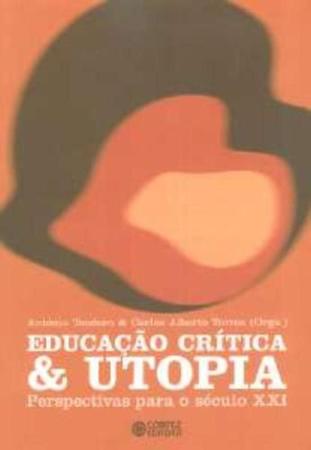 Imagem de Educação Crítica & Utopia - Perspectivas Para o Século XXI - Cortez