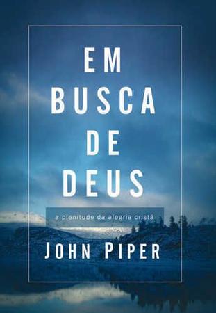 Imagem de Em Busca De Deus  John Piper - Editora Shedd Publicações