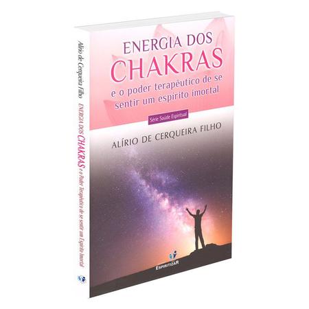 Imagem de Energia dos Chakras e o Poder Terapêutico de se Sentir Um Espírito Imortal - Espiritizar