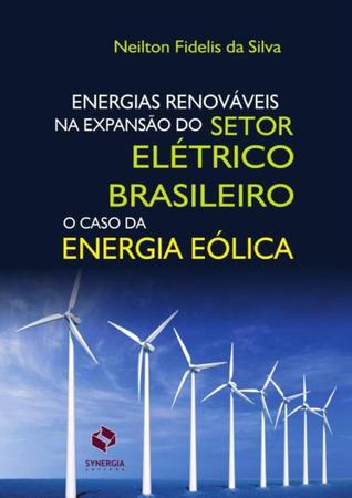 Imagem de Energias Renovaveis Na E X  Pansao Do Setor Eletrico Brasileiro