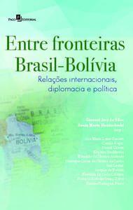 Imagem de Entre Fronteiras Brasil-Bolívia: Relações Internacionais, Diplomacia e Política