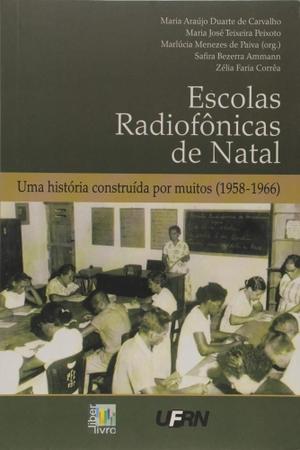 Imagem de Escolas Radiofônicas de Natal. Uma História Construída por Muitos 1958-1966