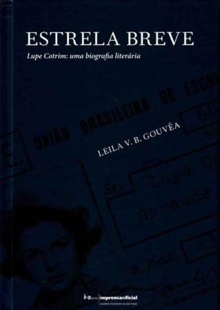 Imagem de Estrela Breve - Lupe Cotrim: uma Biografia Literária