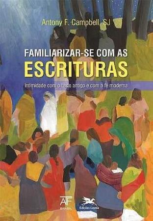 Imagem de Familiarizar-Se Com As Escrituras - Editora Loyola