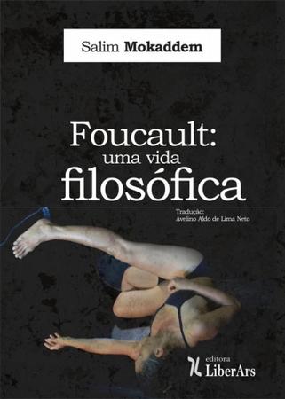 Imagem de Foucault: Uma Vida Filosófica