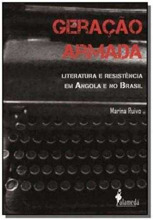 Imagem de Geracao armada - literatura e resistencia em angola e no brasil - ALAMEDA CASA EDITORIAL