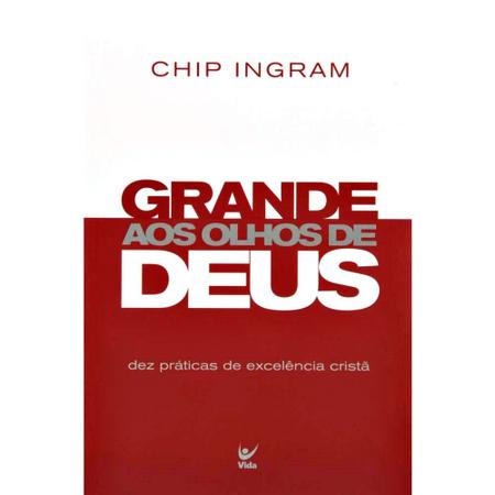 Imagem de Grande Aos Olhos De Deus, Chip Ingram - Vida