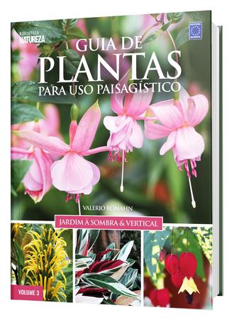 Imagem de Guia de Plantas para Uso Paisagístico Vol 3: Jardim À Sombra & Vertical - Edição Ouro (Capa Dura)