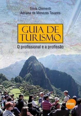 Imagem de Guia de Turismo - O Profissional e a Profissão - Editora Senac