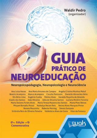 Imagem de Guia pratico de neuroeducacao - neuropsicopedagogia, neuropsicologia e neur - WAK ED