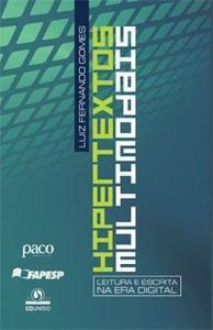 Hipertextos multimodais: leitura e escrita na era digital - PACO ED Imagem de Hipertextos multimodais: leitura e escrita na era digital - PACO ED