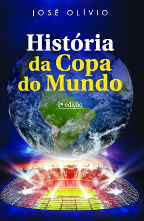 Saiba tudo sobre a história da Copa do Mundo