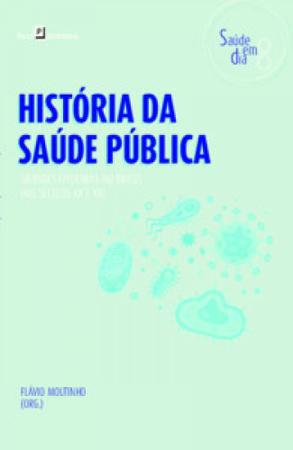 Imagem de História da saúde pública: grandes epidemias no Brasil dos séculos XX e XXI