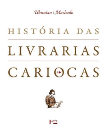Imagem de História das Livrarias Cariocas - Edusp