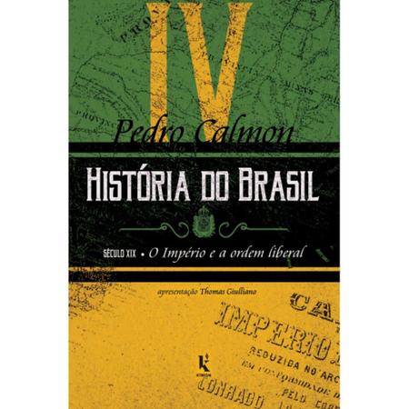 Imagem de História do Brasil: século XIX - O Império e a ordem liberal (Vol. IV)