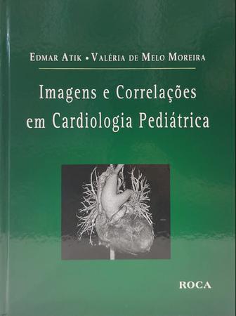 Imagem de Imagens E Correlacoes Em Cardiologia Pediatrica - Roca