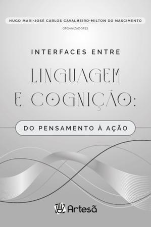 Imagem de Interfaces Entre Linguagem E Cognição: Do Pensamento À Ação