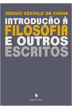 Imagem de Introdução a Filosofia e Outros Escritos ( Novo ) - Sérgio Sérvulo da Cunha