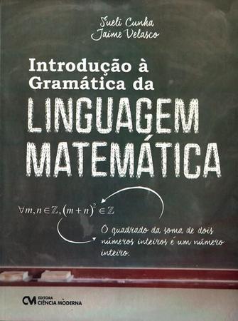 Imagem de Introducao a gramatica da linguagem matematica - CIENCIA MODERNA