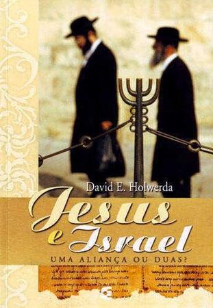 Imagem de Jesus E Israel - Uma Alianca Ou Duas - Editora Cultura Cristã