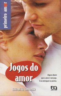 JOGOS DE AMOR - PRIMEIRO AMOR - - Livros de Games - Magazine Luiza