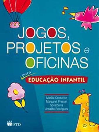 Oficina educação física os jogos e as brincadeiras