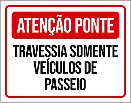 Imagem de Kit 10 Placa Ponte Travessia Somente Veículos Passeio 36X46