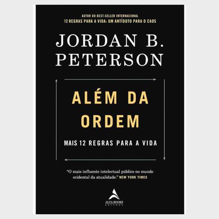 12 Regras para a Vida: Um Antídoto para O Caos