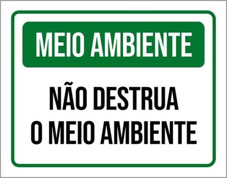 Imagem de Kit 3 Placas Meio Ambiente Não Destrua O Meio Ambiente