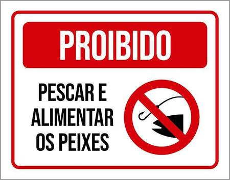 Kit 3 Placas Proibido Pescar Alimentar Os Peixes - Sinalizo Imagem de Kit 3 Placas Proibido Pescar Alimentar Os Peixes