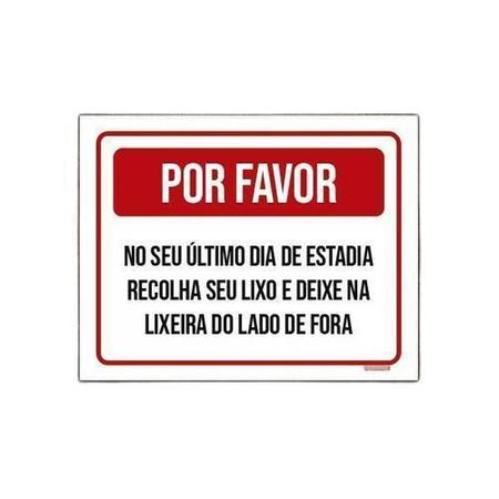 Kit 5 Placa Por Favor Último Dia Estadia Recolha Lixo - Sinalizo Imagem de Kit 5 Placa Por Favor Último Dia Estadia Recolha Lixo