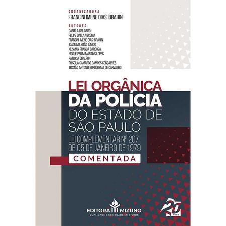 Lei Org nica da Pol cia do Estado de S o Paulo Editora Mizuno