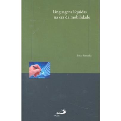 Linguagens Líquidas na Era da Mobilidade - Paulus Imagem de Linguagens Líquidas na Era da Mobilidade - Paulus