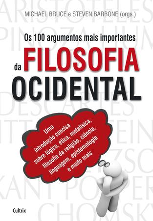 Imagem de Livro - 100 Argumentos Mais Importantes da Filosofia Ocidental