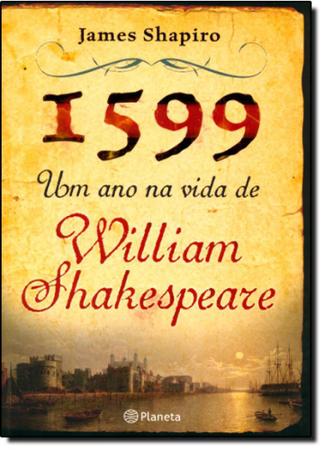 Imagem de Livro - 1599 um ano na vida de William Shakespeare