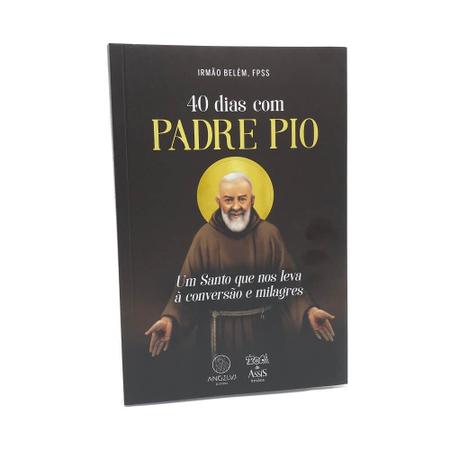 Imagem de Livro 40 dias com Padre Pio - Irmão Belém, FPSS