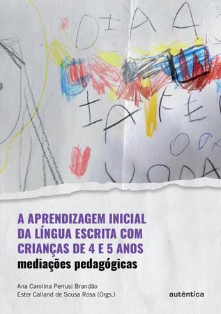 Imagem de Livro - A aprendizagem inicial da língua escrita com crianças de 4 e 5 anos