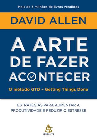 Imagem de Livro - A arte de fazer acontecer: O método GTD - Getting Things Done