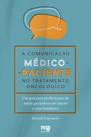 Imagem de Livro - A comunicação médico-paciente no tratamento oncológico
