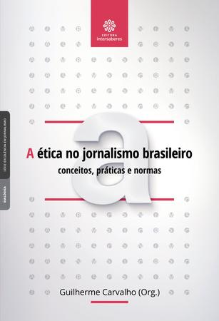 Imagem de Livro - A ética no jornalismo brasileiro: